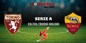 Nhận Định Kèo Nhà Cái – Torino Vs AS Roma 19/01/2026